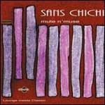 Mute n' Muse - CD Audio di Sans Chichi