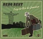 Trip to Rio De Janeiro - CD Audio di Bebo Best,Super Lounge Orchestra