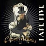 Circus Maximus - CD Audio di Tape Five