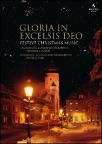 Gloria in Excelsis Deo. Festive Christmas Music (DVD) - DVD di Ruth Ziesak,Thomas Clamor