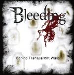 Behind Transparent Walls - CD Audio di Bleeding