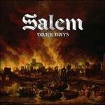 Dark Days - CD Audio di Salem