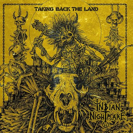 Taking Back the Land - CD Audio di Indian Nightmare