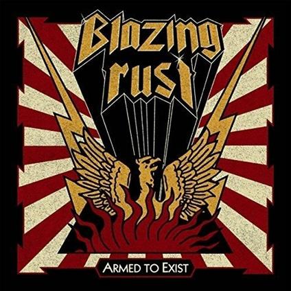 Armed to Exist - CD Audio di Blazing Rust