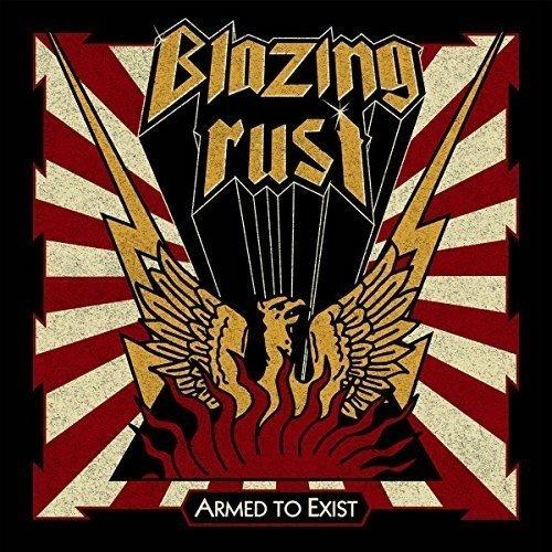 Armed to Exist - CD Audio di Blazing Rust