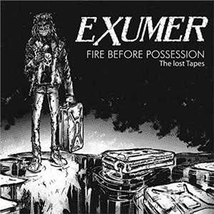 CD Fire Before Possession. The Lost Tapes Exumer