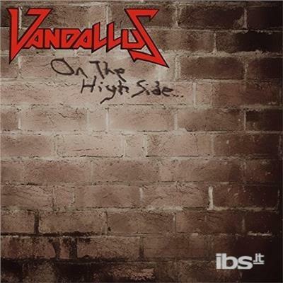 On The High Side - CD Audio di Vandallus