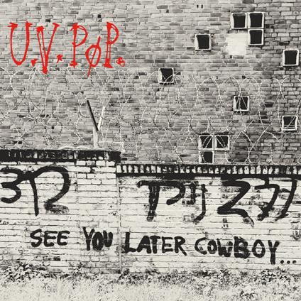 See You Later Cowboy... - CD Audio di UV Pop