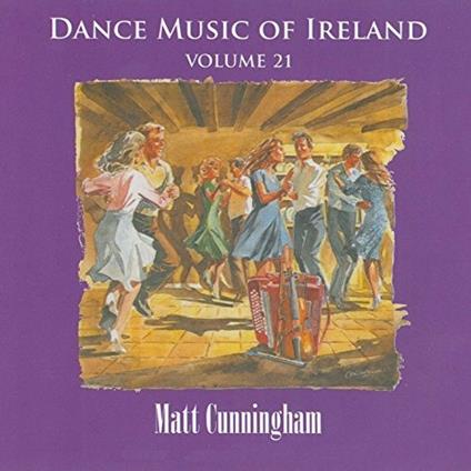 Dance Music of Ireland vol.2 - CD Audio di Matt Cunningham