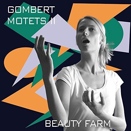 Gombert Motets Ii - CD Audio di Beauty Farm