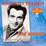 Sag' Warum. 50 Grosse - CD Audio di Camillo Felgen