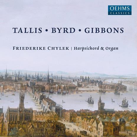 Tallis Byrd Gibbons - CD Audio di Friederike Chylek