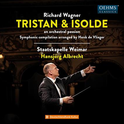Tristan Und Isolde. An Orchestral Passion - CD Audio di Richard Wagner