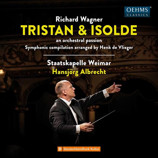 Tristan Und Isolde. An Orchestral Passion - CD Audio di Richard Wagner