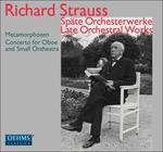Late Orchestral Works - CD Audio di Richard Strauss