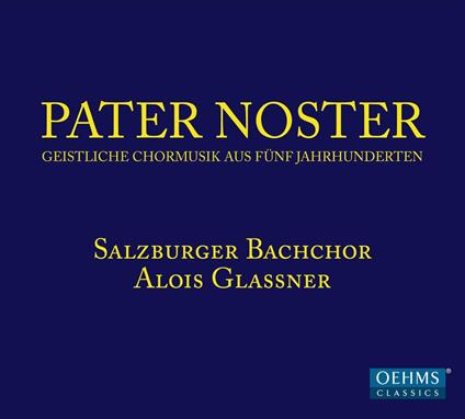 Pater Noster - CD Audio di Salzburg Bach Choir
