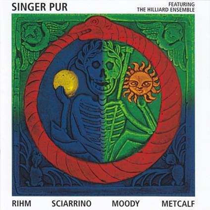 Rihm-Sciarrino-Moody-Metcalf - CD Audio di Hilliard Ensemble,Singer Pur