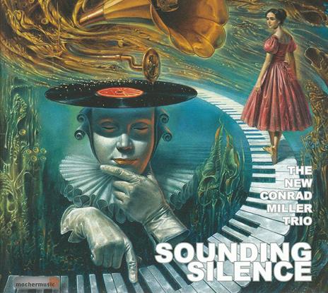 Sounding Silence - CD Audio di New Conrad Miller Trio