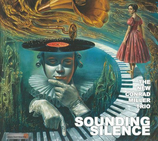 Sounding Silence - CD Audio di New Conrad Miller Trio