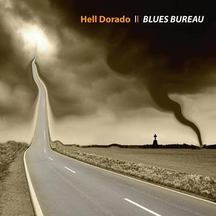 Hell Dorado - CD Audio di Blues Bureau