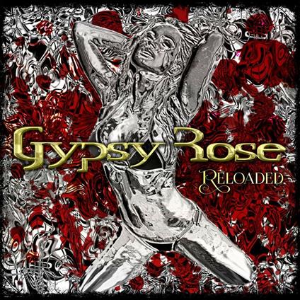 Reloaded - CD Audio di Gypsy Rose