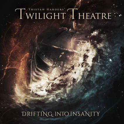 Drifting Into Insanity - CD Audio di Tristan Harder's Twilight Theatre