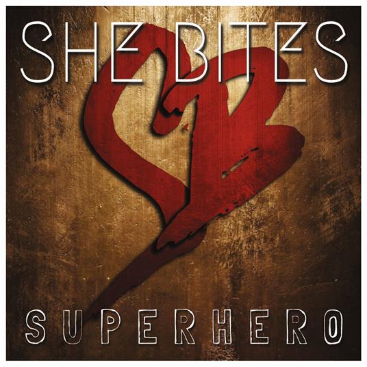 Super Hero - CD Audio di She Bites