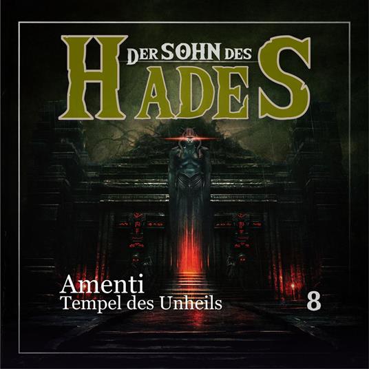 Der Sohn des Hades, Folge 8: Amenti - Tempel des Unheils (Ungekürzt)