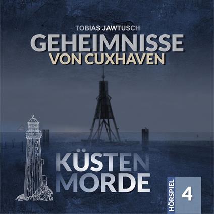 Küstenmorde, Folge 4: Geheimnisse von Cuxhaven