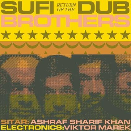 Return Of The Sufi Dub Brothers - Vinile LP di Sufi Dub Brothers