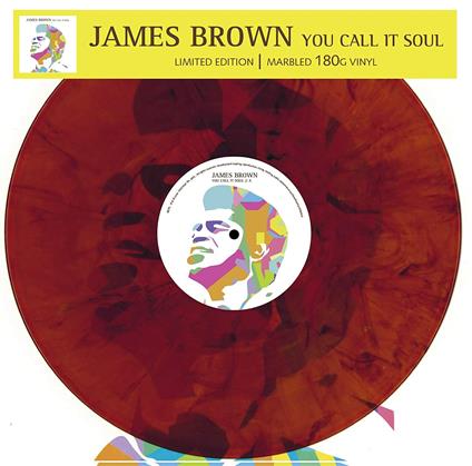 You Call it Soul - Vinile LP di James Brown
