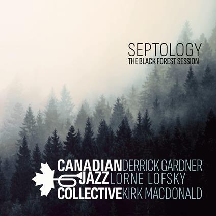 Septology - The Black Forest Session - Vinile LP di Canadian Jazz Collective