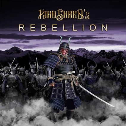 Rebellion - CD Audio di Kiko Shred's Rebellion