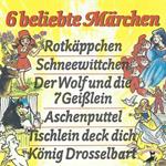 Gebrüder Grimm, 6 beliebte Märchen