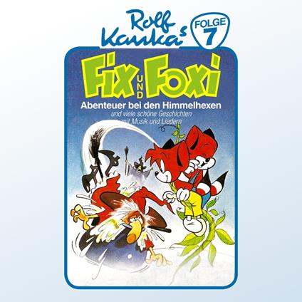 Fix und Foxi, Folge 7: Abenteuer bei den Himmelhexen