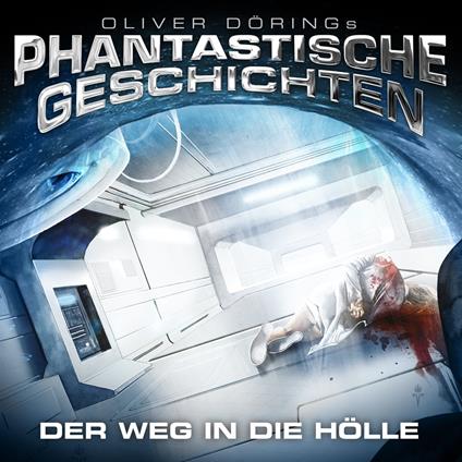 Der Weg in die Hölle