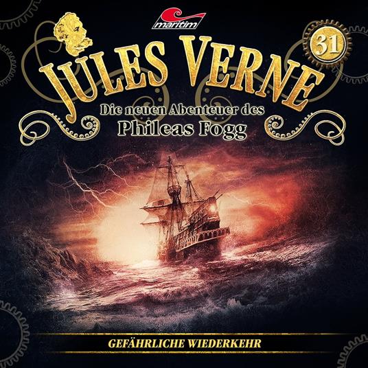 Jules Verne, Die neuen Abenteuer des Phileas Fogg, Folge 31: Gefährliche Wiederkehr