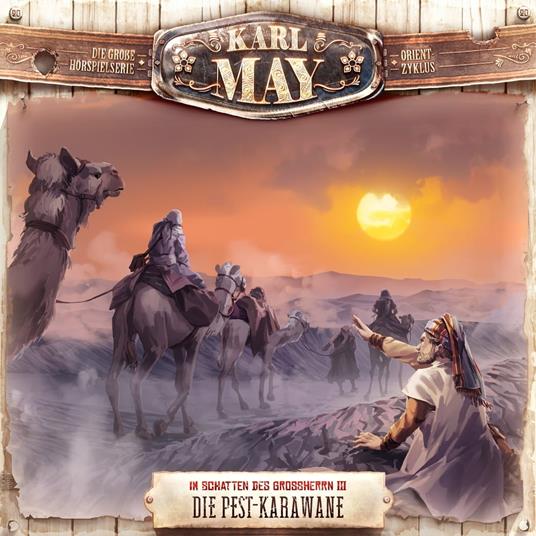 Karl May, Folge 20: Die Pest-Karawane