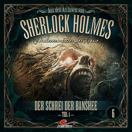 Sherlock Holmes, Sonderermittler der Krone - Aus den Archiven, Folge 6: Der Schrei der Banshee 1. Teil