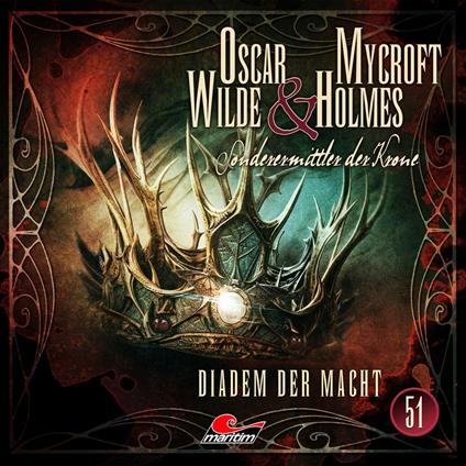 Oscar Wilde & Mycroft Holmes, Sonderermittler der Krone, Folge 51: Diadem der Macht