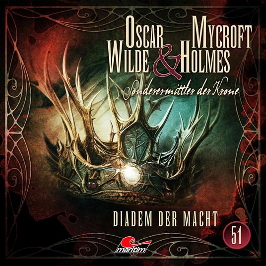 Oscar Wilde & Mycroft Holmes, Sonderermittler der Krone, Folge 51: Diadem der Macht