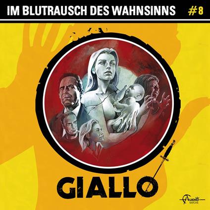 Giallo, Folge 8: Im Blutrausch des Wahnsinns (ungekürzt)