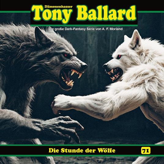 Tony Ballard, Folge 71: Die Stunde der Wölfe