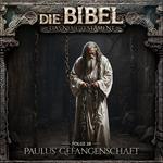 Die Bibel, Neues Testament, Folge 28: Paulus' Gefangenschaft
