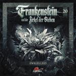 Frankenstein und der Zirkel der Sieben, Folge 20: Ewiges Leid (ungekürzt)