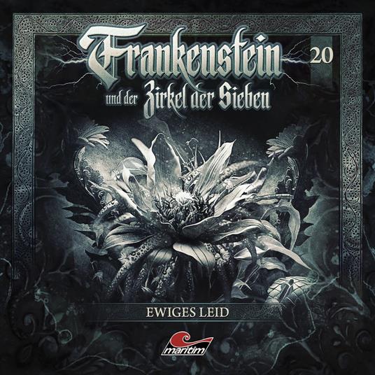 Frankenstein und der Zirkel der Sieben, Folge 20: Ewiges Leid (ungekürzt)