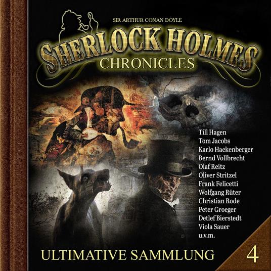 Sherlock Holmes Chronicles, Ultimative Sammlung Volume 4 (ungekürzt)