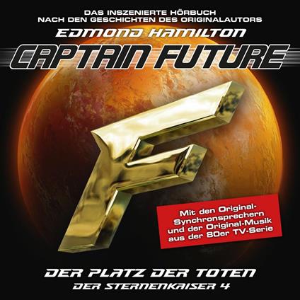 Captain Future, Der Sternenkaiser, Folge 4: Der Platz der Toten (ungekürzt)