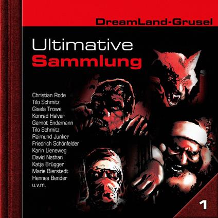 Dreamland Grusel, Ultimative Sammlung Volume 1 (ungekürzt)