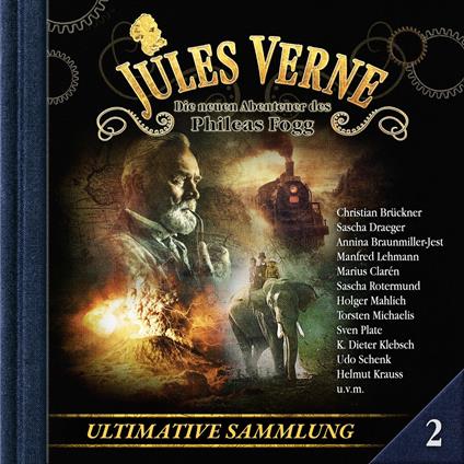 Jules Verne, Die neuen Abenteuer des Phileas Fogg, Ultimative Sammlung Volume 2 (ungekürzt)
